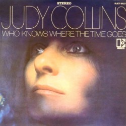 Пластинка Judy Collins Who Knows Where The Time Goes